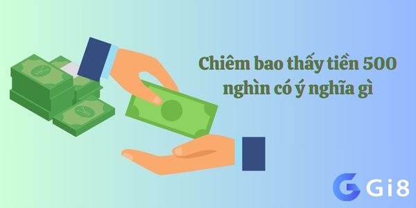 Nếu bạn mơ thấy tờ tiền 500 nghìn bị rách, là một tín hiệu cho bạn biết rằng nên dành thêm thời gian 