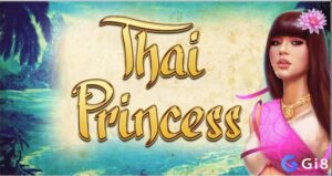 Thai Princess: Slot về công chúa Thái Lan với RTP 95,53%