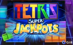 Tetris Super Jackpots: Slot độc đáo với các khối hình xếp chồng